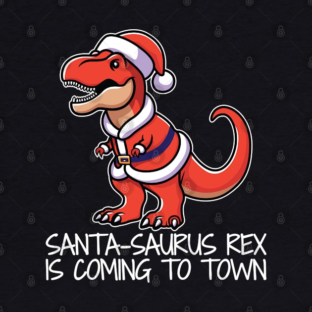 Santa-Saurus Rex is Coming to Town by JS Arts